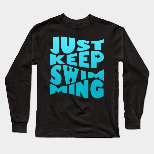 Just keep swimming Long Sleeve T-Shirt by Amberstore